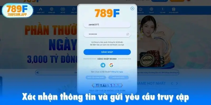 Xác nhận thông tin và gửi yêu cầu truy cập