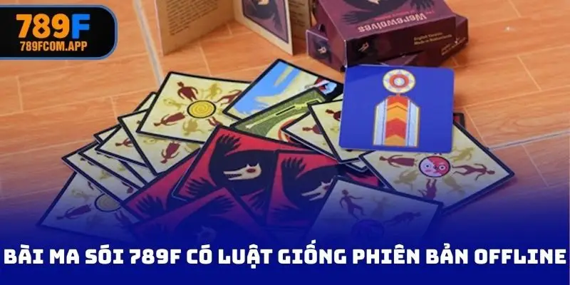 Bài ma sói 789f có luật giống phiên bản offline