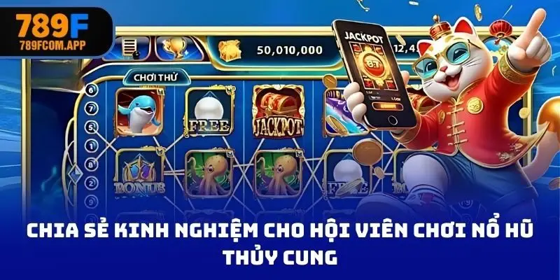 Chia sẻ kinh nghiệm cho hội viên chơi nổ hũ thủy cung
