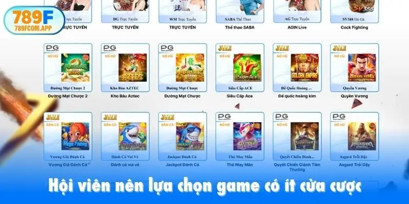 Hội viên nên lựa chọn game có ít cửa cược
