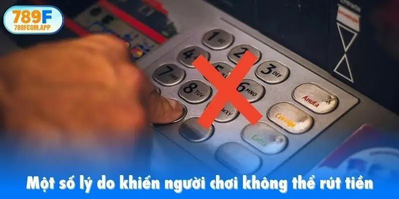 Một số lý do khiến người chơi không thể rút tiền từ thương hiệu
