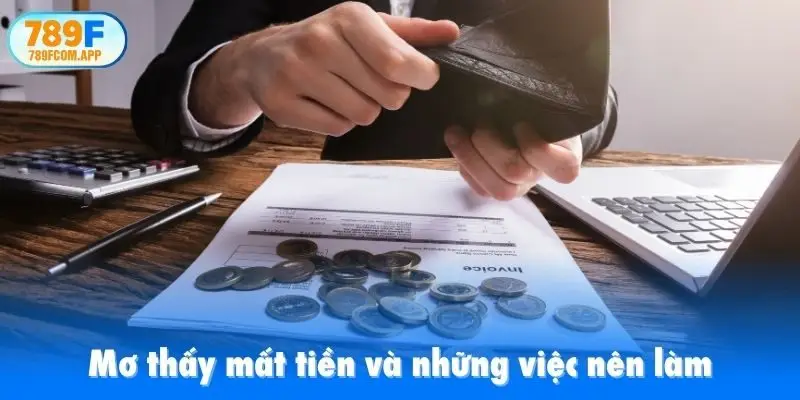 Mơ thấy mất tiền và những việc nên làm