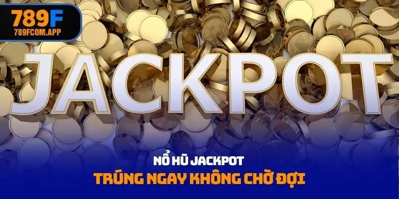 Nổ Hũ Jackpot