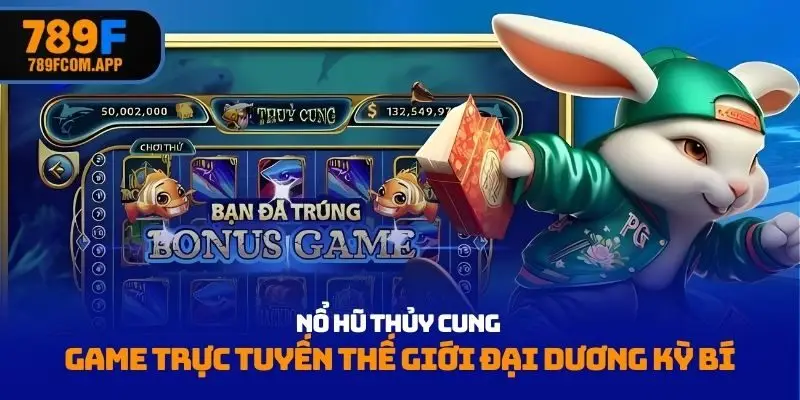 nổ hũ thủy cung