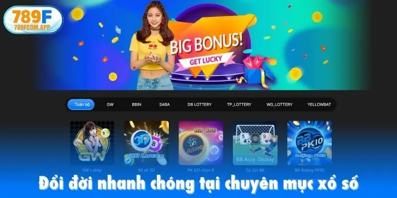 Đổi đời nhanh chóng tại chuyên mục xổ số